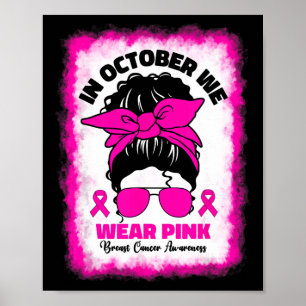 In October We Wear Pink Breast Cancer Afro Black W Poster
