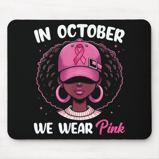 In October We Wear Pink Breast Cancer Awareness Bl Mouse Mat (Front)