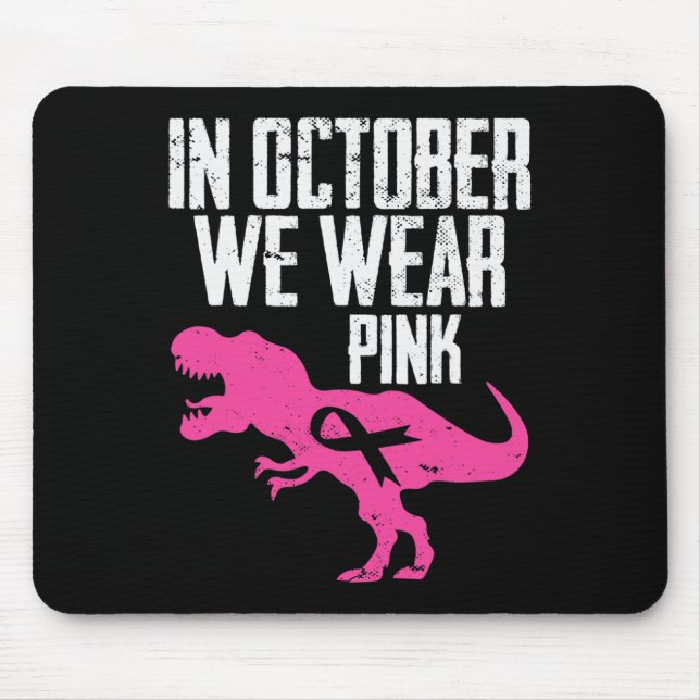 In October We Wear Pink Breast Cancer Awareness Bo Mouse Mat (Front)