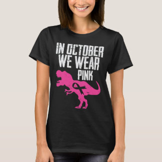 In October We Wear Pink Breast Cancer Awareness Bo T-Shirt