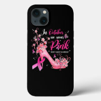 In October We Wear Pink Breast Cancer Awareness Bu