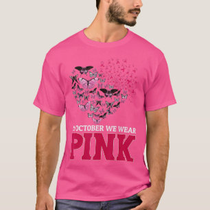 In October We Wear Pink Breast Cancer Awareness bu T-Shirt