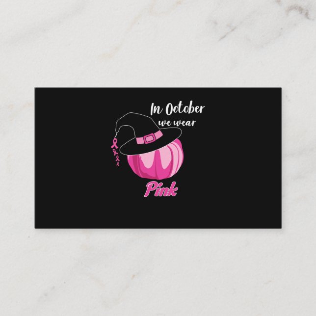 In October We Wear Pink Breast Cancer Awareness Business Card (Front)
