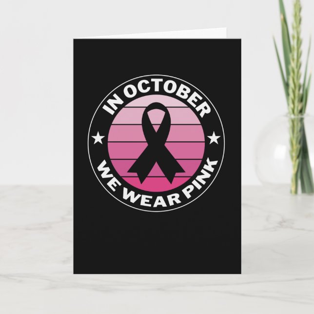 In October We Wear Pink Breast Cancer Awareness Card (Front)