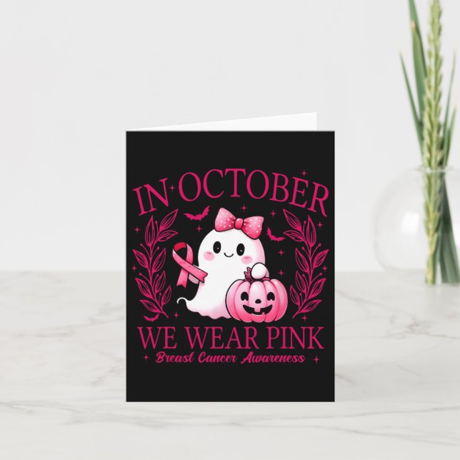 In October We Wear Pink – Breast Cancer Awareness  Card (Front)