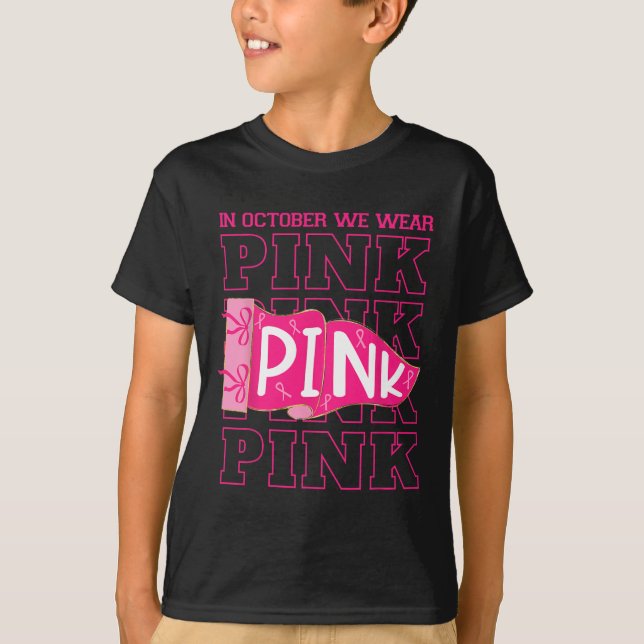 In October We Wear Pink Breast Cancer Awareness Co T-Shirt (Front)