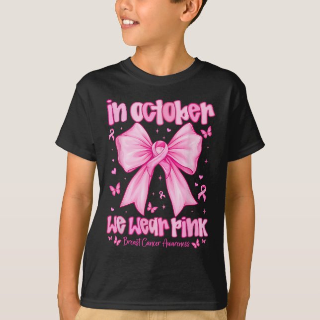 In October We Wear Pink Breast Cancer Awareness Co T-Shirt (Front)