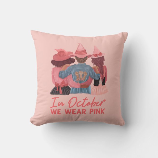 In October We Wear Pink Breast Cancer Awareness  Cushion (Front)