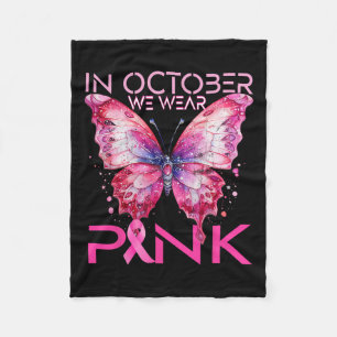 In October We Wear Pink Breast Cancer Awareness  Fleece Blanket