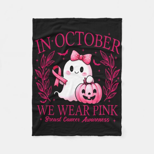 In October We Wear Pink – Breast Cancer Awareness  Fleece Blanket (Front)