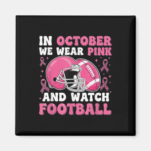 In October We Wear Pink Breast Cancer Awareness Fo Magnet