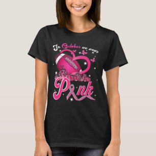 In October We Wear Pink Breast Cancer Awareness Fo T-Shirt