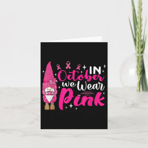 In October We Wear Pink Breast Cancer Awareness Gn Card