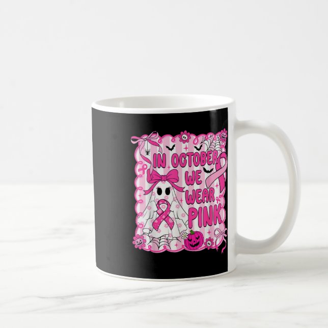 In October We Wear Pink Breast Cancer Awareness Ha Coffee Mug (Right)
