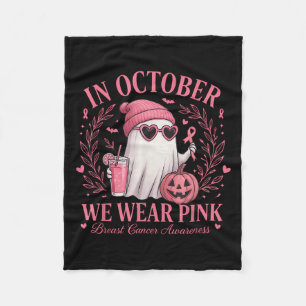 In October We Wear Pink Breast Cancer Awareness Ha Fleece Blanket