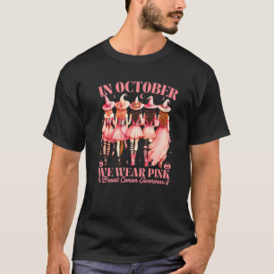 In October We Wear Pink Breast Cancer Awareness Ha T-Shirt