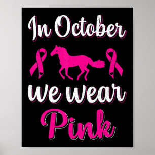 In-October We Wear-Pink Breast Cancer Awareness Ho Poster