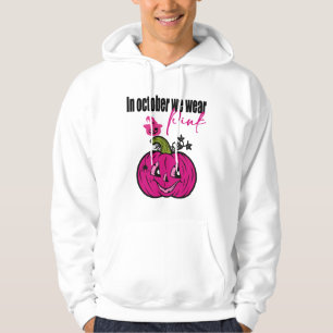 In October We Wear Pink Breast Cancer Awareness Hoodie