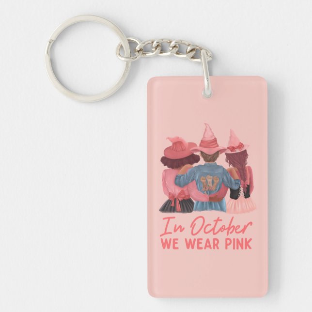 In October We Wear Pink Breast Cancer Awareness  Key Ring (Front)