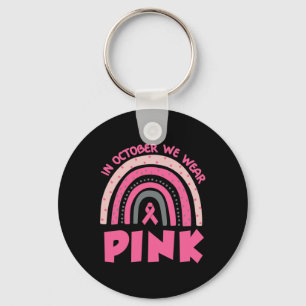 In October We Wear Pink Breast Cancer Awareness Key Ring