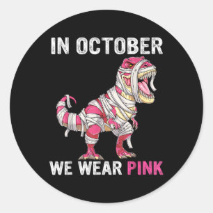 In October We Wear Pink Breast Cancer Awareness Ki Classic Round Sticker