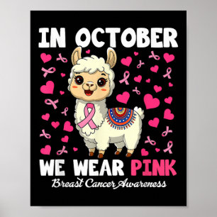 In October We Wear Pink Breast Cancer Awareness Ll Poster
