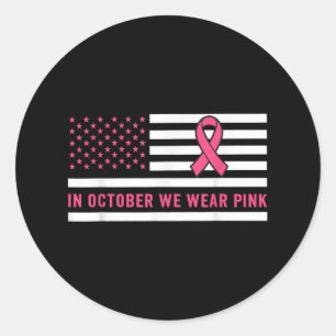 In October We Wear Pink Breast Cancer Awareness Mo Classic Round Sticker