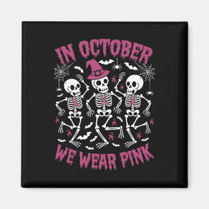 In October We Wear Pink Breast Cancer Awareness Mo Magnet