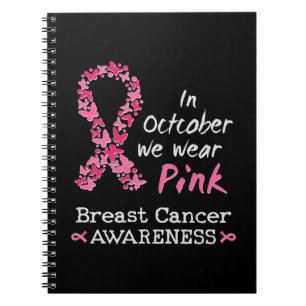 In October we wear pink Breast Cancer Awareness Notebook