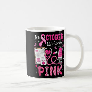 In October We Wear Pink Breast Cancer Awareness Nu Coffee Mug