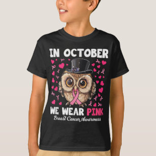 In October We Wear Pink Breast Cancer Awareness Ow T-Shirt