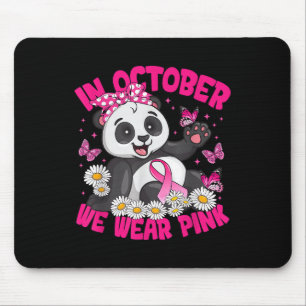 In October We Wear Pink Breast Cancer Awareness Pa Mouse Mat