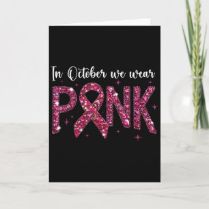 In October We Wear Pink Breast Cancer Awareness Pi Card