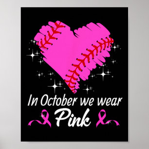 In October We Wear Pink Breast Cancer Awareness Poster