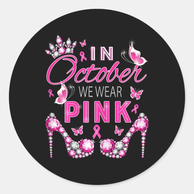 In October we wear pink breast cancer awareness ri Classic Round Sticker (Front)