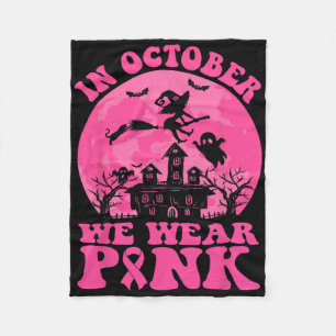 In October We Wear Pink Breast Cancer Awareness Ri Fleece Blanket