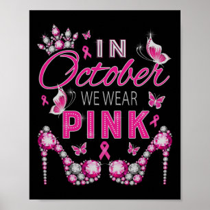 In October We Wear Pink Breast Cancer Awareness Ri Poster