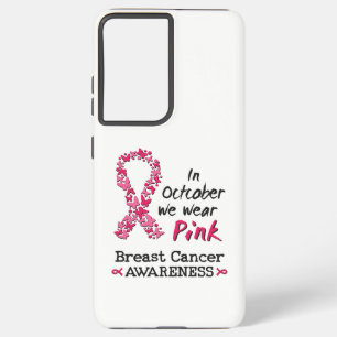 In October we wear pink Breast Cancer Awareness Samsung Galaxy Case