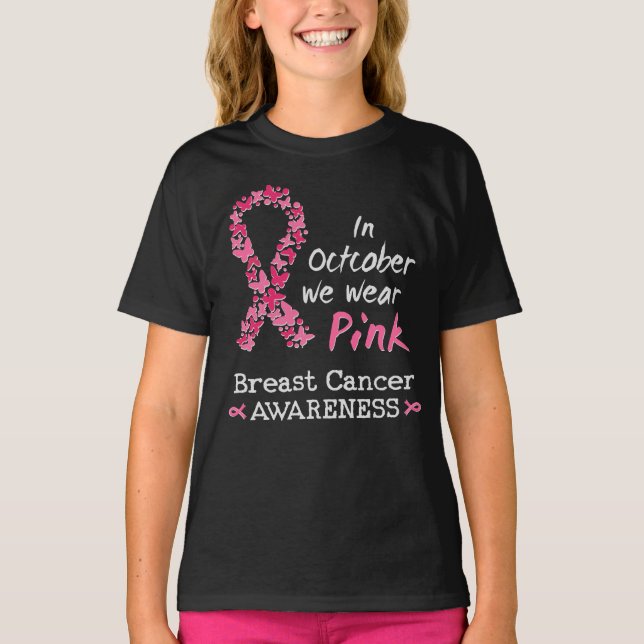 In October we wear pink Breast Cancer Awareness T-Shirt (Front)