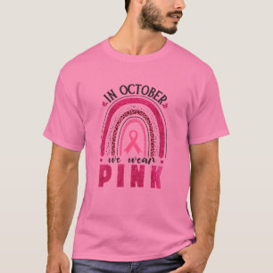 In October We Wear Pink, Breast Cancer Awareness T-Shirt