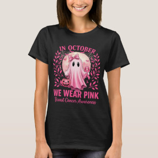 in October We Wear Pink Breast Cancer Awareness T-Shirt