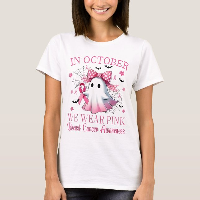 In October We Wear Pink Breast Cancer Awareness T-Shirt (Front)