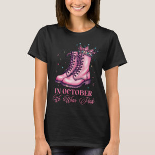 In October We Wear Pink Breast Cancer Awareness T-Shirt