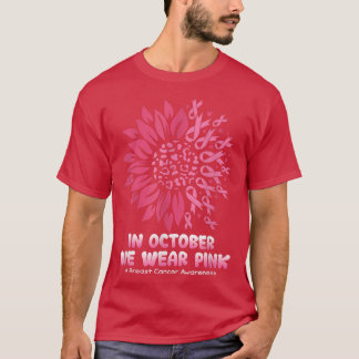 In October We Wear Pink breast cancer awareness T-Shirt
