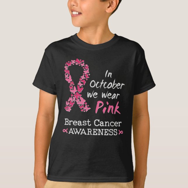 In October we wear pink Breast Cancer Awareness T-Shirt (Front)