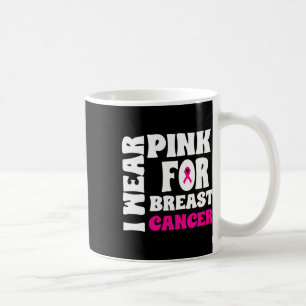 In October We Wear Pink Breast Cancer Awareness Wo Coffee Mug
