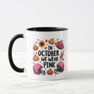 In October we wear Pink Breast Cancer Football Mug