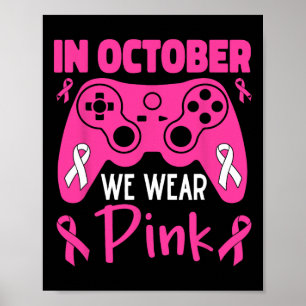 In October We Wear Pink Breast Cancer Gaming Kids  Poster