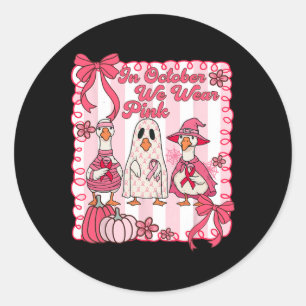 In October We Wear Pink Breast Cancer Goose Ghost Classic Round Sticker