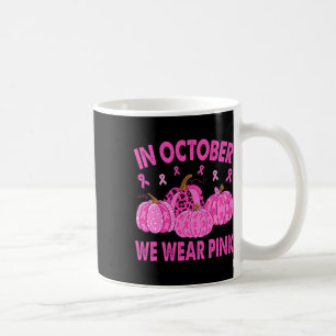 In October We Wear Pink Breast Cancer Halloween Pu Coffee Mug